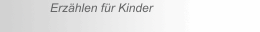 Erzählen für Kinder